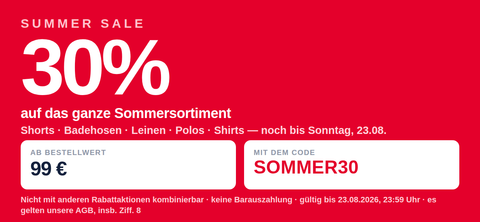 Summer Sale: 30 % auf das Sommersortiment ab 99 Euro Bestellwert mit dem Code SOMMER30, gueltig bis 23.08.2026